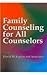 Family Counseling For All Counselors by David M. Kaplan