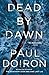 Dead by Dawn (Mike Bowditch Mysteries, #12)