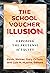 The School Voucher Illusion: Exposing the Pretense of Equity