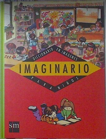 Imaginario: Diccionario En Imagenes Para Ninos (Spanish Picture Dictionary/G088)