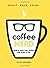 Coffee Nerd: How to Have Your Coffee and Drink It Too by Ruth Brown (30-Jan-2015) Paperback