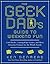 The Geek Dad's Guide to Weekend Fun: Cool Hacks, Cutting-Edge Games, and More Awesome Projects for the Whole Family by Ken Denmead (3-May-2011) Paperback