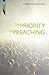 The Priority of Preaching (Proclamation Trust) by Christopher Ash (2009-07-20)