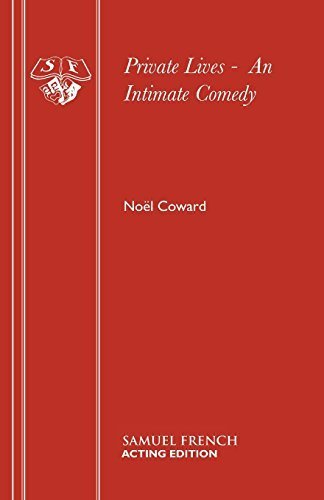 Private Lives: An Intimate Comedy by Noël Coward