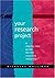 Your Research Project: A Step-by-Step Guide for the First-Time Researcher by Walliman, Nicholas published by Sage Publications Ltd (2000)