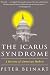 The Icarus Syndrome: A Hist...
