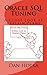 Oracle SQL Tuning: A Close Look at Explain Plans by Dan Hotka (2010-10-13)