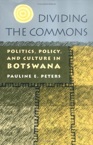 Dividing the Commons: Politics, Policy, and Culture in Botswana (Hardcover)