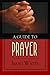 A Guide to Prayer by Isaac Watts (2001) Hardcover