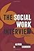 The Social Work Interview by Alfred Kadushin (May 28,2013)