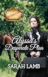 Alyssa's Desperate Plan