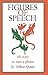 Figures of Speech: 60 Ways To Turn A Phrase by Quinn, Arthur, Quinn, Barney R. published by Routledge (1995)