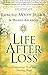 Life After Loss: Conquering Grief and Finding Hope by Raymond Moody Published by HarperOne 1 Reprint edition (2002) Paperback