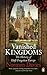 Vanished Kingdoms: The History of Half-Forgotten Europe