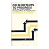 No Shortcuts to Progress
