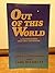 Out of This World: A Fictionalized True-Life Adventure by Sonia Johnson (1993-10-04)