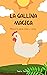 La gallina mágica: Historia...