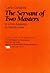 The Servant of Two Masters (Plays for Performance) by Dorothy Louise (Adapter) › Visit Amazon's Dorothy Louise Page search results for this author Dorothy Louise (Adapter) (17-Jun-2003) Paperback