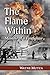 The Flame Within: Memoir of a Firefighter by Wayne Mutza (2013-04-01)