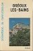 Gréoux-les-Bains: Une cité ...