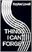The Things I Can't Forget by Kaylee Lovell