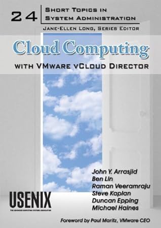 Cloud Computing with VMware vCloud Director (Short Topics in System Administration, Volume 24)