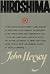 Hiroshima by John Hersey (1985-08-12)