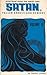 Satan, Fallen Angels and Demons (Satan, Fallen Angels and Demons Series, Vol 2)
