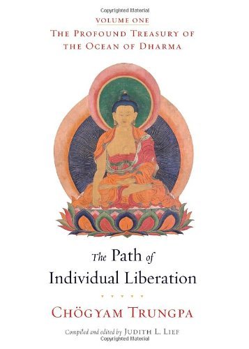 By Chogyam Trungpa - The Path of Individual Liberation: The Profound Treasury of the Ocean of Dharma, Volume One