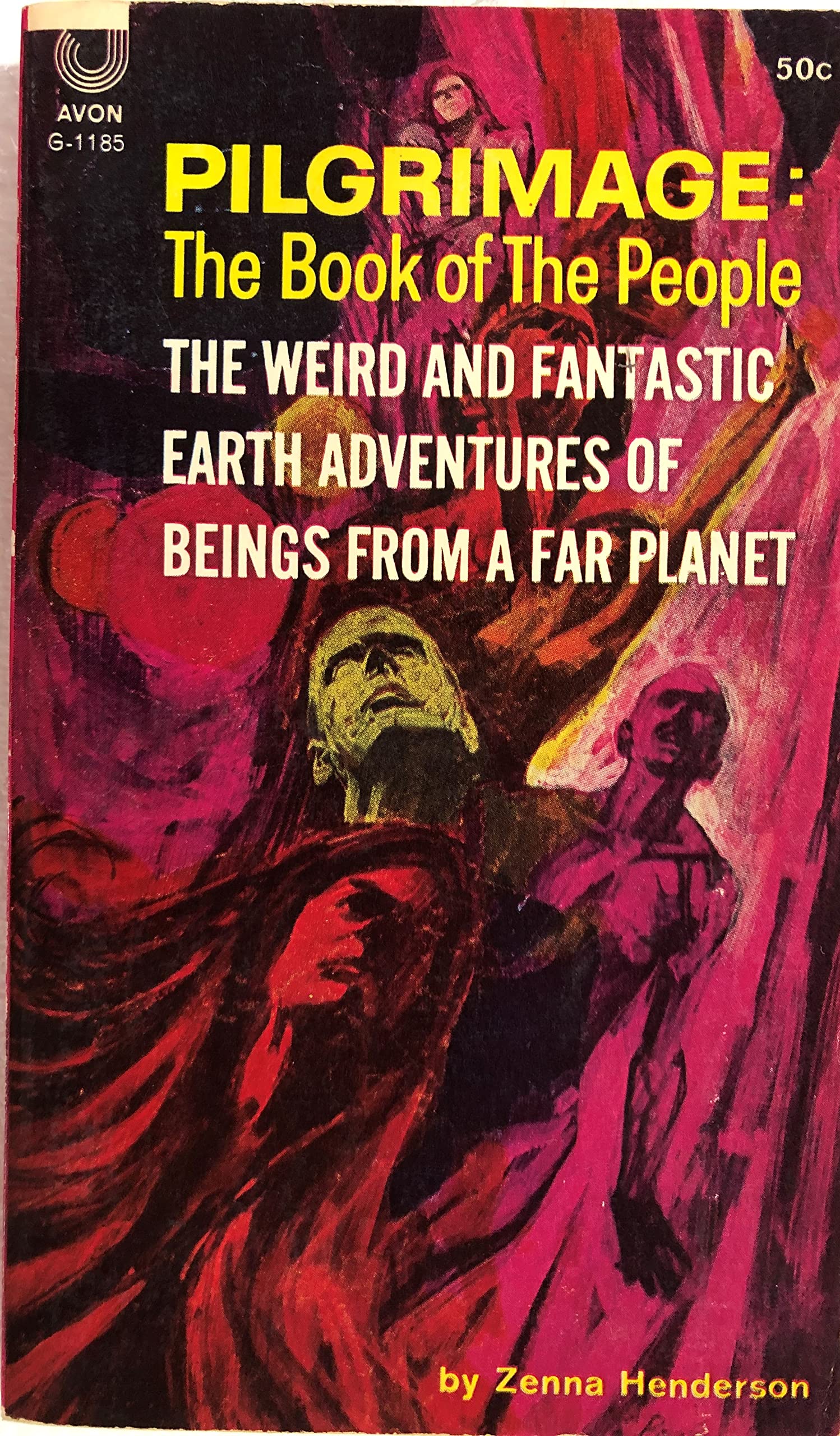 Pilgrimage: The Book of the People; The Weird and Fantastic Earth Adventures of Beings from a Far Planet