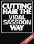 Cutting Hair the Vidal Sass...