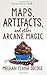Maps, Artifacts, and Other Arcane Magic: Volume 5 (Dowser) by Meghan Ciana Doidge (2015-08-03)