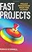 Fast Projects: Project Management When Time is Short by Fergus O'Connell (2009-01-24)