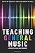 Teaching General Music: Approaches, Issues, and Viewpoints (2016-01-18)