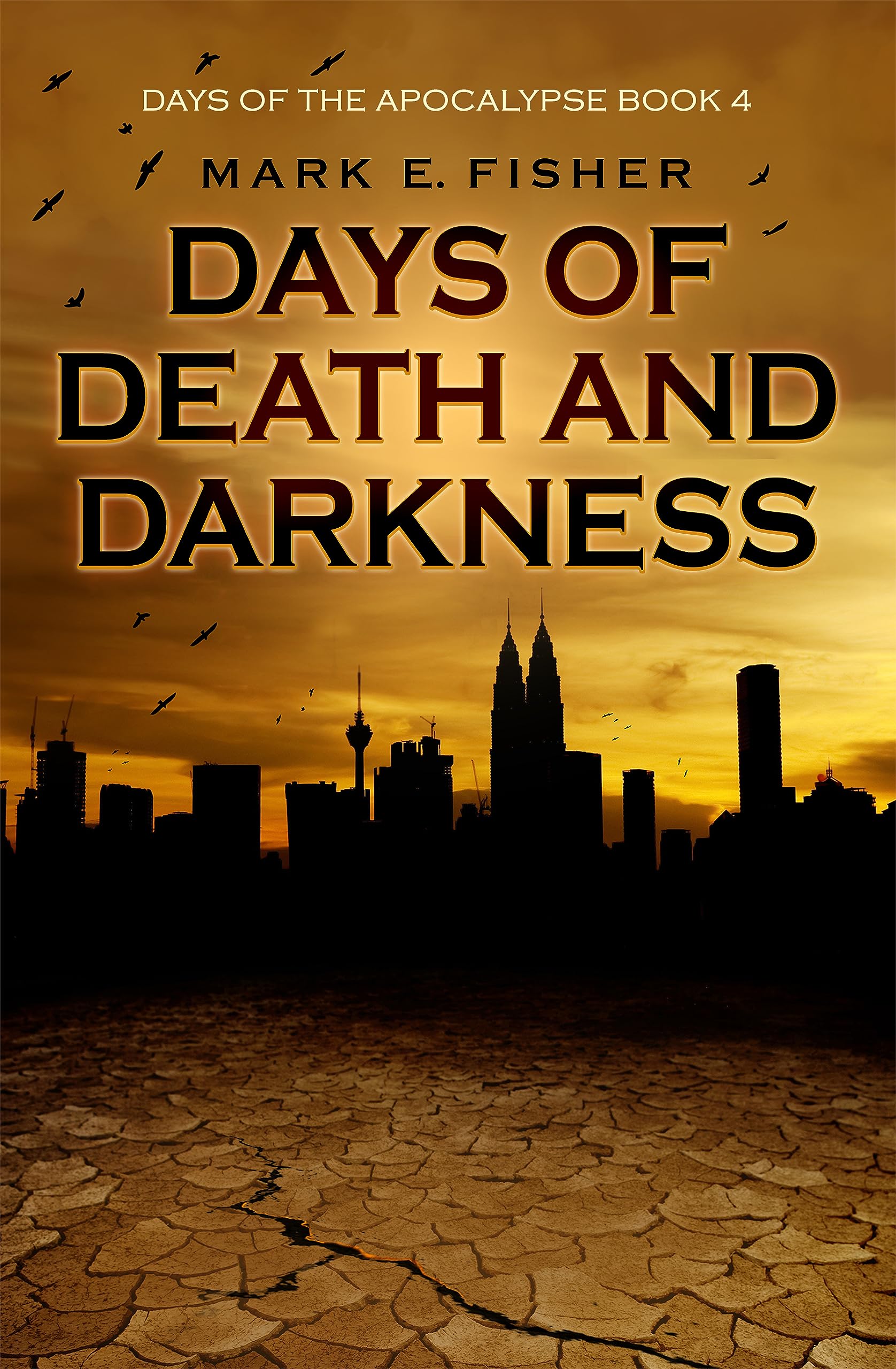Days of Death and Darkness (Days Of The Apocalpyse #4)