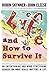 Life and How to Survive It: An Entertaining and Mind-Stretching Search for What Really Matters in Life Paperback – May 17, 1996