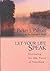 Let Your Life Speak by Parker J. Palmer Let Your Life Speak by Parker J. Palmer