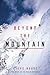 Beyond the Mountain by House, Steve (2012) Paperback