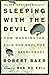 Sleeping with the Devil: How Washington Sold Our Soul for Saudi Crude by Baer, Robert(May 25, 2004) Paperback