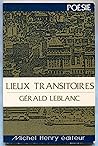 Lieux transitoires : Poèmes et textes