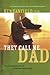 They Call Me Dad Paperback April 1, 2005