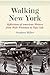 Walking New York: Reflections of American Writers from Walt Whitman to Teju Cole (Empire State Editions) by Stephen H. Miller (25-Dec-2014) Hardcover
