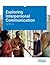 Exploring Interpersonal Communication v3.0