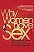 Why Women Have Sex: Understanding Sexual Motivation from Adventure to Revenge (and Everything in Between) by MESTON/BUSS(1905-07-02)