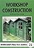 Workshop Construction (Workshop Practice) by Forrest, Jim, Jennings, Peter (1998) Paperback