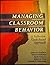 Managing Classroom Behavior: A Reflective Case-Based Approach