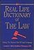 Real Life Dictionary of the Law: Taking the Mystery Out of Legal Language