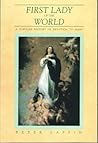 First Lady of the World: A Popular History of Marian Devotion
