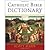 Catholic Bible Dictionary