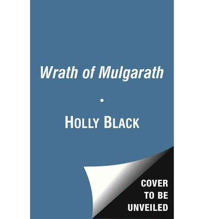 The Wrath of Mulgarath (The Spiderwick Chronicles) by DiTerlizzi, Tony, Black, Holly (2013) Paperback